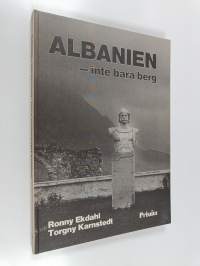 Albanien : inte bara berg