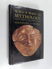 Who&#039;s who in mythology : classic guide to the ancient world