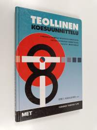 Teollinen koesuunnittelu : esimerkkejä Suomessa toteutetusta kokeellisesta tuotteen ja prosessin suunnittelusta Taguchi-menetelmällä