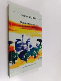 Oppimattomuus on rakkauden vihollinen : somalialainen tarina rakastamisen vaikeudesta