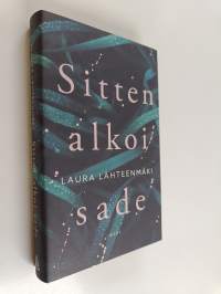 Sitten alkoi sade