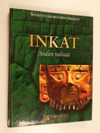 Inkat, Andien valtiaat