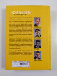 Akatemiasta markkinapaikalle : johtaminen ja markkinointi aikansa kuvina