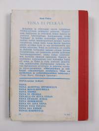 Tiina ei pelkää