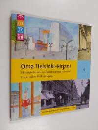 Oma Helsinki-kirjani : Helsingin historian, arkkitehtuurin ja kulttuuriympäristöjen käsikirja lapsille