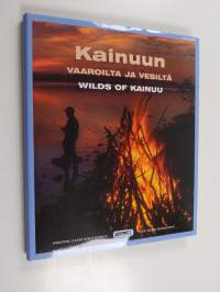 Kainuun vaaroilta ja vesiltä = Wilds of Kainuu