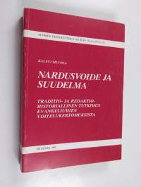 Nardusvoide ja suudelma : traditio- ja redaktiohistoriallinen tutkimus evankeliumien voitelukertomuksista