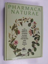 Pharmaca naturae : käsikirja lääkkeenomaisista luontaistuotteista, vitamiineista sekä hivenaineista