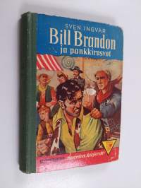 Bill Brandon ja pankkirosvot : seikkailuromaani