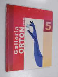 Galleria Orton esittää 5
