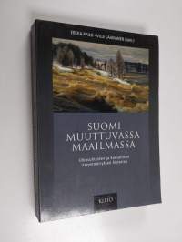 Suomi muuttuvassa maailmassa : ulkosuhteiden ja kansallisen itseymmärryksen historiaa