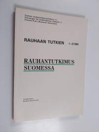 Rauhantutkimus Suomessa 1-2/1984