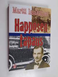 Happosen tapaus : kyyditysten ja lapualaisajan kertomukset Heinävedellä (signeerattu)