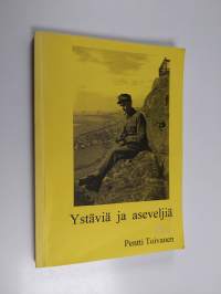 Ystäviä ja aseveljiä - sodan kokeneiden elämänkohtaloita