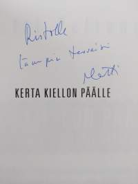 Kerta kiellon päälle : suomalainen kieltolakimentaliteetti : vuoden 1733 juopumusasetuksesta kieltolain kumoamiseen 1932 (signeerattu, tekijän omiste)