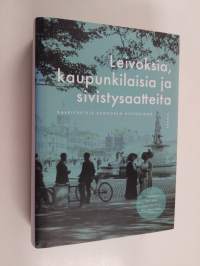 Leivoksia, kaupunkilaisia ja sivistysaatteita : kävelyretkiä Euroopan historiaan