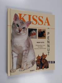 Kissa &amp; pennut : monipuolinen opas lemmikkisi hoitoon ja hyvinvointiin