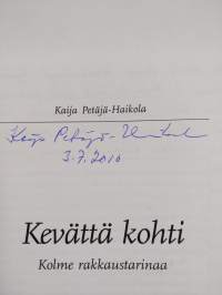 Kevättä kohti : kolme rakkaustarinaa () (signeerattu)