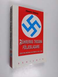 Führerns trogna följeslagare : den finländska nazismen 1932-1944