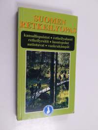 Suomen retkeilyopas : kansallispuistot, retkeilyalueet, retkeilyreitit, luontopolut, autiotuvat, varaustuvat, eräkämpät, kalakämpät