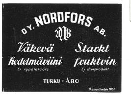 Väkevä Hedelmäviini  -   juomaetiketti viinaetiketti    Turun Kivipaino/Anders Nordforsin perusti vuonna 1867 Turkuun  viini- ja likööritehtaan. Viinien ja