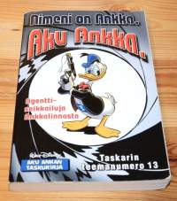 Taskarin teemanumero 13	Nimeni on Ankka Aku Ankka