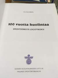 100 vuotta huolintaa - Speditööristä logistikoksi