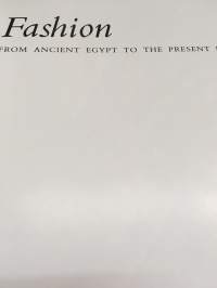 Fashion - From Ancient Egypt to the Present Day