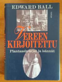 Vereen kirjoitettu - Plantaasin orjat ja isännät