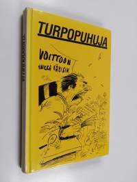 Turpopuhuja : valittuja juttuja Savon sanomista