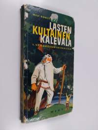 Lasten kultainen Kalevala 1, Väinämöisen seikkailuja