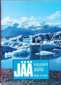 Jääkausien jäljillä.  (Geologia, paleontologia, maantiede)