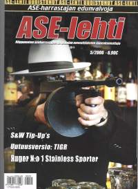 Ase -lehti 2006   nr 5    Aseharrastajien peruslehti / Tiger, Ruger Stainless Sporter, S&amp;W Tip-Up´s