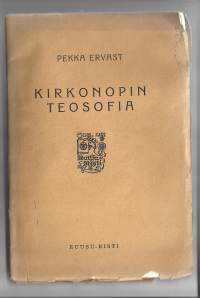 Kirkonopin  teosofia / Pekka Ervasti - Ruusu-Risti 1938