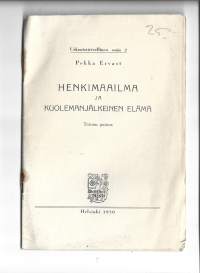 Henkimaailma ja kuolemanjälkeinen elämä  / Pekka Ervasti - 1950