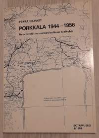 Porkkala 1944-1956 Neuvostoliiton merisotilaallinen tukikohta