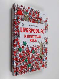 Liverpool FC : kannattajan kirja - Kannattajan kirja