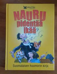 Nauru pidentää ikää : suomalaisen huumorin kirja