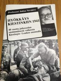 Hyökkäys Kiestinkiin 1941 - 40 vuotta jatkosodan ensimmäisestä vaiheesta Kuusamo-Louhon suunnalla