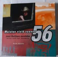 Muistan vielä vuonna -56: Jussi Raittinen muistelee, miten rock tuli Suomeen. (Musiikki)