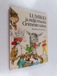 Lumikki ja neljä muuta Grimmin satua