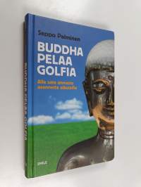 Buddha pelaa golfia : alle sata annosta asennetta aikuisille