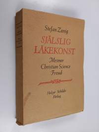 Själslig läkekonst : Mesmer - Christian Science - Freud