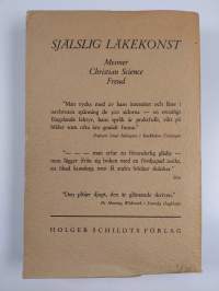 Själslig läkekonst : Mesmer - Christian Science - Freud