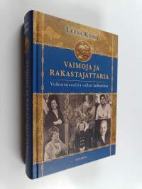 Vaimoja ja rakastajattaria : vaikuttajanaisia vallan kulisseissa