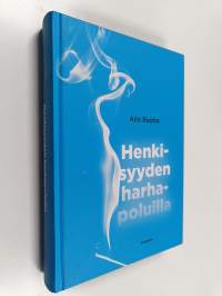 Henkisyyden harhapoluilla