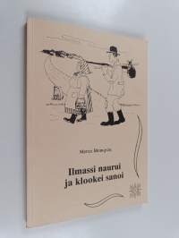 Ilmassi naurui ja klookei sanoi