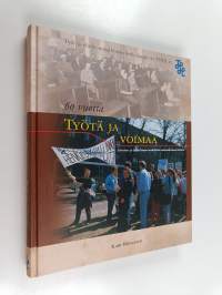 60 vuotta työtä ja voimaa : työvoima- ja työhallinnon henkilöstön edunvalvonnan historia