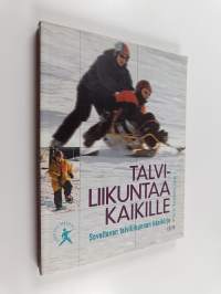 Talviliikuntaa kaikille : soveltavan talviliikunnan käsikirja