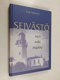 Seivästö : meri, mäki, majakka (signeerattu, tekijän omiste)